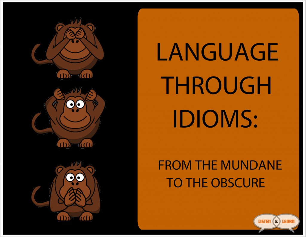 language-through-idioms-from-the-mundane-to-the-obscure-listen